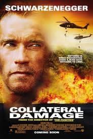 Picture of a movie poster called “Collateral Damage” with Arnold Schwarzenegger.